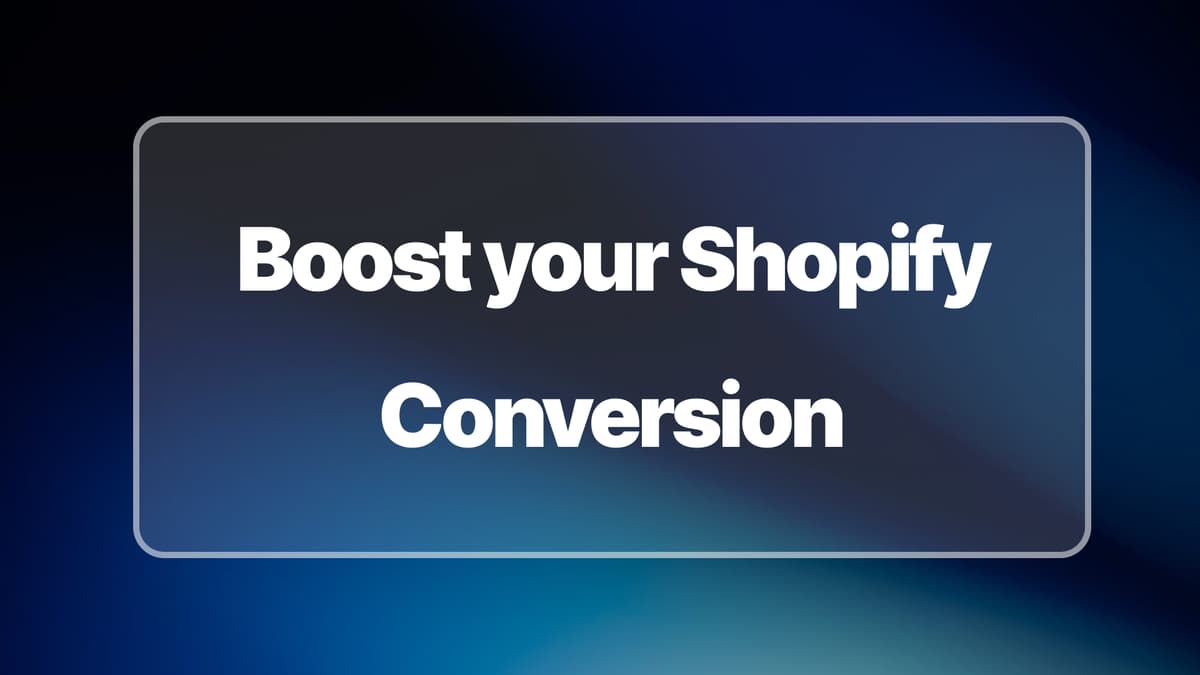 Comment augmenter le taux de conversion sur Shopify en 2026