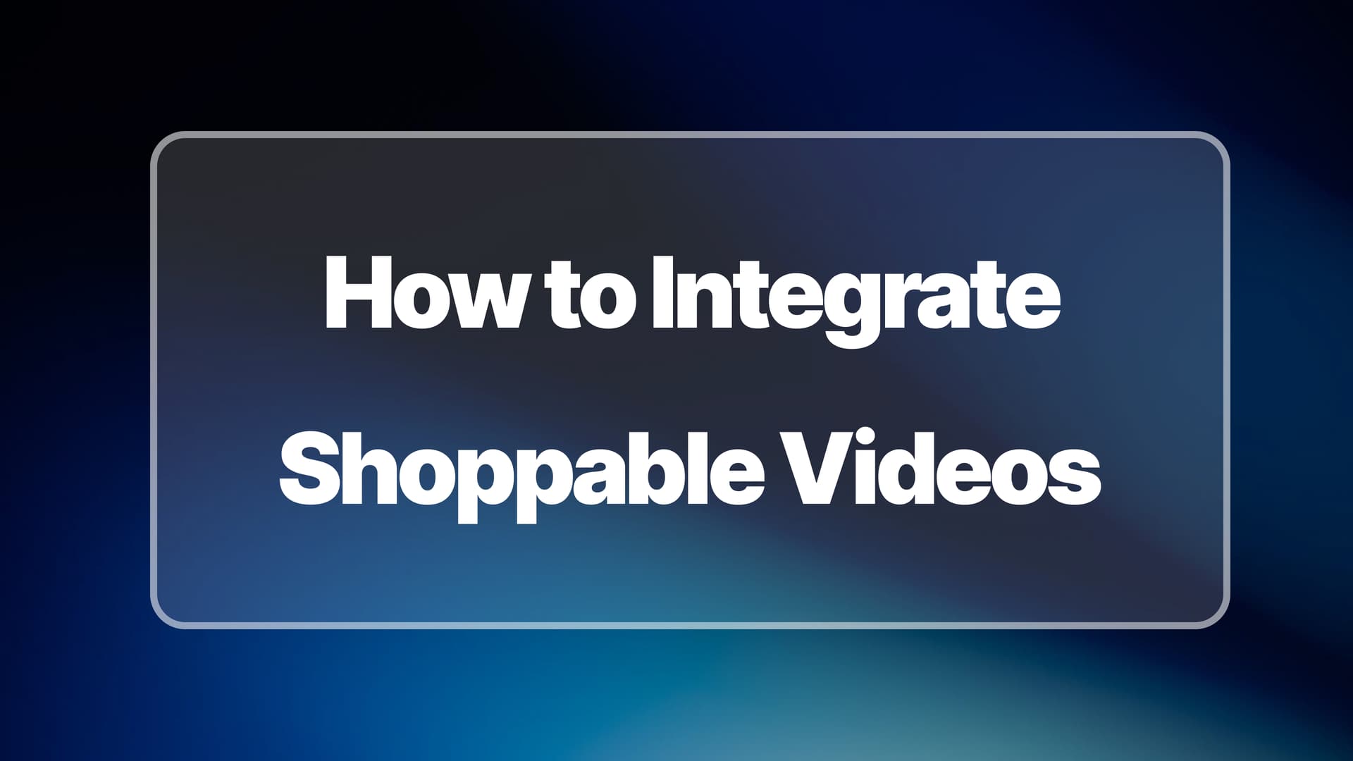 Comment intégrer des vidéos shoppables sur son site e-commerce ?